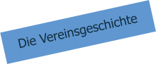 Die Vereinsgeschichte