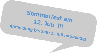 Sommerfest am12. Juli  !!! Anmeldung bis zum 1. Juli notwendig